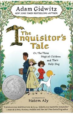 The Inquisitor's Tale: Or, the Three Magical Children and Their Holy Dog - Adam Gidwitz