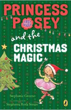 Princess posey and the christmas magic - stephanie greene