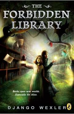 The Forbidden Library - Django Wexler