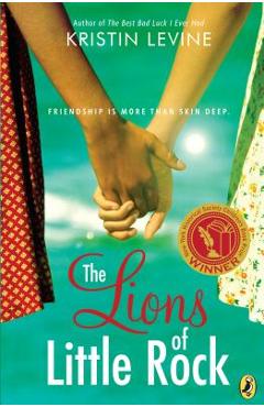 The Lions of Little Rock - Kristin Levine