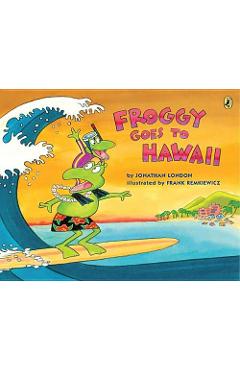 Froggy Goes to Hawaii - Jonathan London