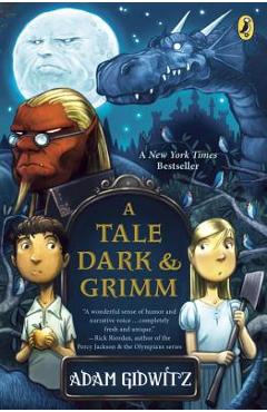 A Tale Dark & Grimm - Adam Gidwitz