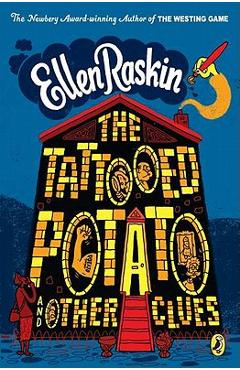 The Tattooed Potato and Other Clues - Ellen Raskin