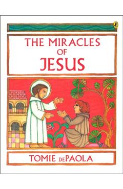 The Miracles of Jesus - Tomie Depaola