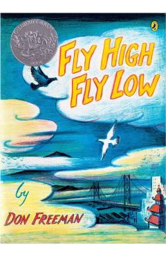 Fly High, Fly Low (50th Anniversary Ed.) - Don Freeman