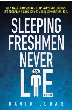 Sleeping Freshmen Never Lie - David Lubar