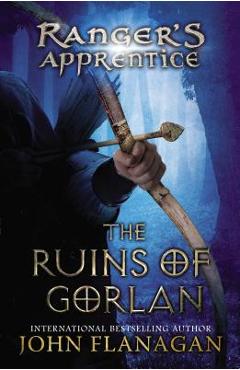 The Ruins of Gorlan: Book 1 - John Flanagan