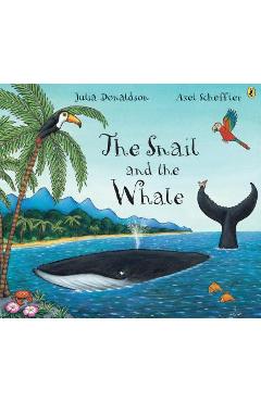 The Snail and the Whale - Julia Donaldson