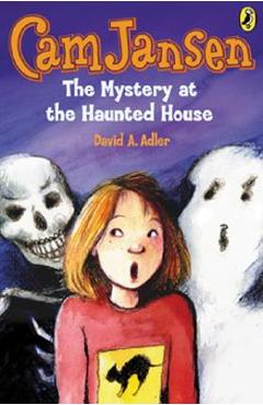 CAM Jansen: The Mystery at the Haunted House #13 - David A. Adler