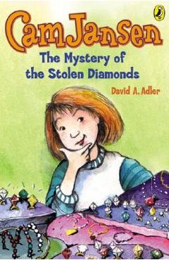 CAM Jansen: The Mystery of the Stolen Diamonds #1 - David A. Adler