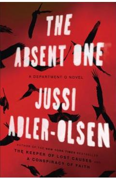 The Absent One: A Department Q Novel - Jussi Adler-olsen