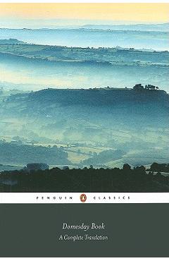 Domesday Book (Penguin Classic): A Complete Translation - G. H. Martin