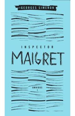 Inspector maigret omnibus: volume 1: pietr the latvian; the hanged man of saint-pholien; the carter of 'la providence'; the grand banks caf� - georges simenon