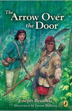 Arrow over the door - joseph bruchac