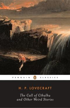 The Call of Cthulhu and Other Weird Stories - H. P. Lovecraft