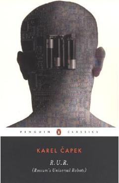 R.U.R. (Rossum\'s Universal Robots) - Karel Capek