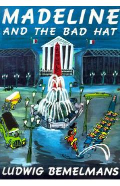 Madeline and the Bad Hat - Ludwig Bemelmans