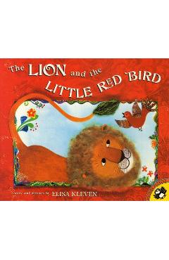 The Lion and the Little Red Bird - Elisa Kleven