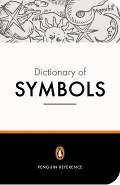 The Penguin Dictionary of Symbols - Jean Chevalier