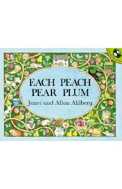 Each Peach Pear Plum - Allan Ahlberg