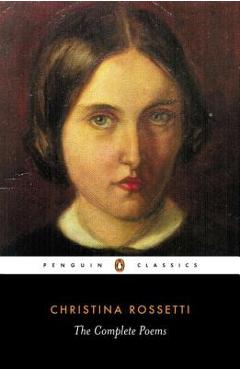The Complete Poems - Christina Rossetti