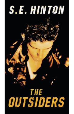 The Outsiders - S. E. Hinton