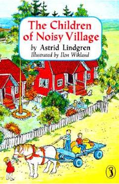 The children of noisy village - astrid lindgren