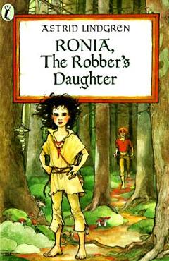 Ronia, the Robber\'s Daughter - Astrid Lindgren