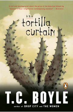 The tortilla curtain - t. c. boyle