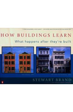 How Buildings Learn: What Happens After They're Built - Stewart Brand