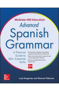 McGraw-Hill Education Advanced Spanish Grammar - Luis Aragones