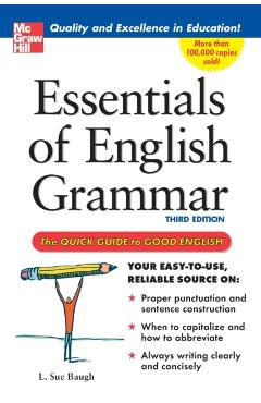 Essentials of English Grammar: A Quick Guide to Good English - L. Sue Baugh