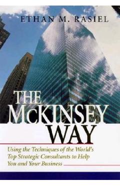 The McKinsey Way - Ethan M. Rasiel