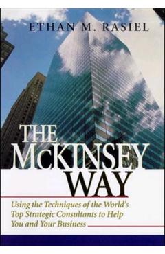 The McKinsey Way - Ethan M. Rasiel