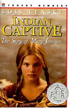 Indian Captive: The Story of Mary Jemison - Lois Lenski