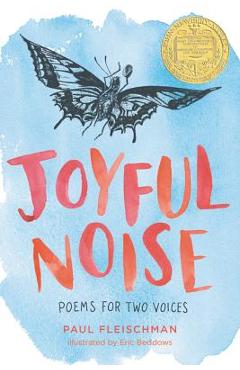 Joyful Noise: Poems for Two Voices - Paul Fleischman