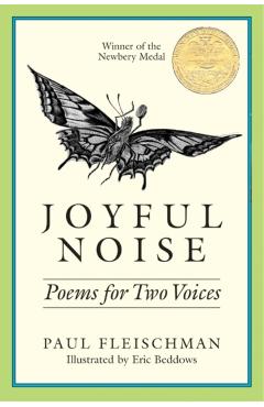 Joyful Noise: Poems for Two Voices - Paul Fleischman