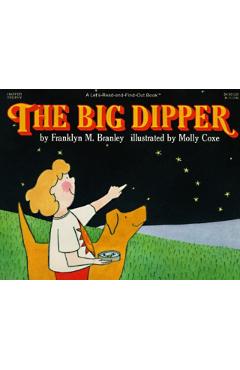 The Big Dipper - Franklyn M. Branley