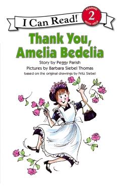Thank You, Amelia Bedelia - Peggy Parish
