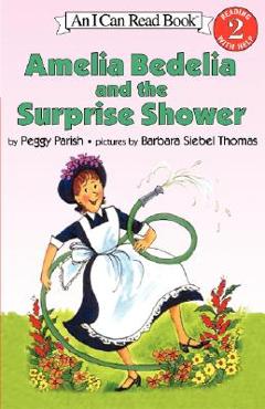 Amelia Bedelia and the Surprise Shower - Peggy Parish