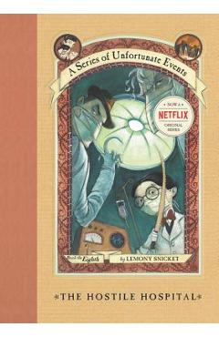 A Series of Unfortunate Events #8: The Hostile Hospital - Lemony Snicket