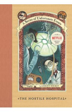 A Series of Unfortunate Events #8: The Hostile Hospital - Lemony Snicket