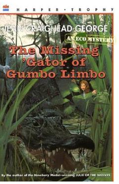 The Missing \'Gator of Gumbo Limbo - Jean Craighead George