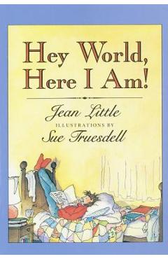 Hey World, Here I Am! - Jean Little