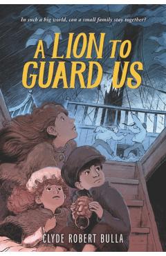 A Lion to Guard Us - Clyde Robert Bulla
