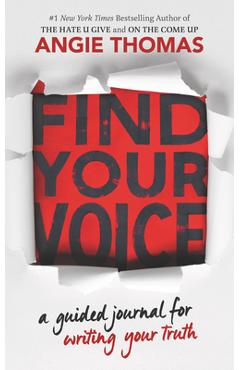 Find Your Voice: A Guided Journal for Writing Your Truth - Angie Thomas