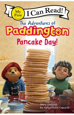 The Adventures of Paddington: Pancake Day! - Alyssa Satin Capucilli