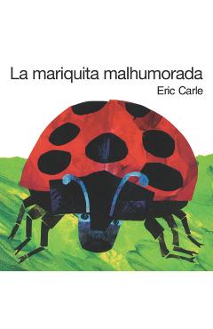 La Mariquita Malhumorada: The Grouchy Ladybug Board Book (Spanish Edition) - Eric Carle
