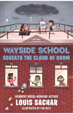 Wayside School Beneath the Cloud of Doom - Louis Sachar