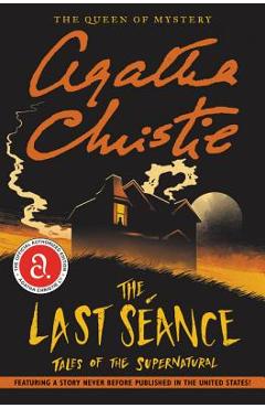 The Last Seance: Tales of the Supernatural - Agatha Christie